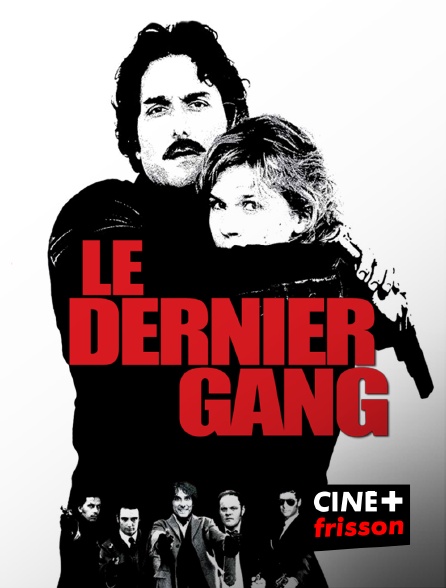 CINE+ Frisson - Le dernier gang