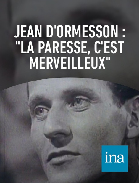 INA - Jean D'Ormesson, le sommeil et la paresse