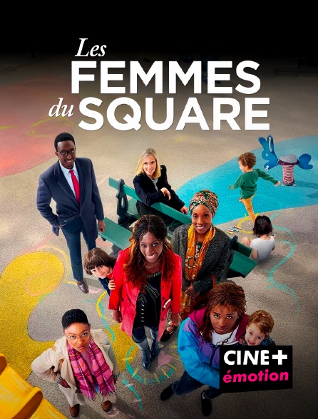 CINE+ Emotion - Les femmes du square