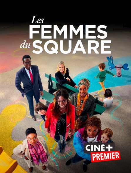 Ciné+ Premier - Les femmes du square