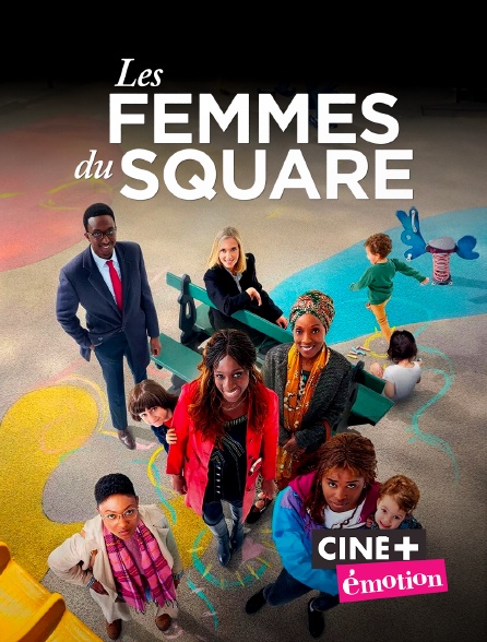 Ciné+ Emotion - Les femmes du square