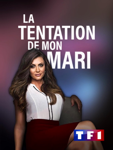 TF1 - La tentation de mon mari