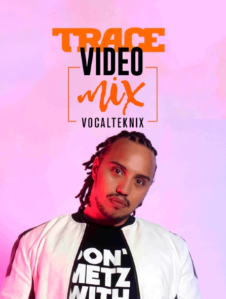 Trace Video Mix Vocalteknix