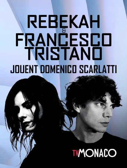 TV Monaco - Rebekah et Francesco Tristano jouent Domenico Scarlatti