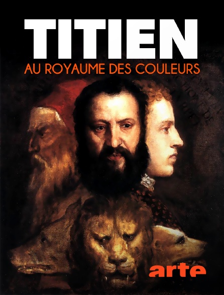 Arte - Titien : au royaume des couleurs