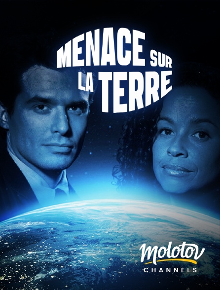 Molotov channels - MENACE SUR LA TERRE