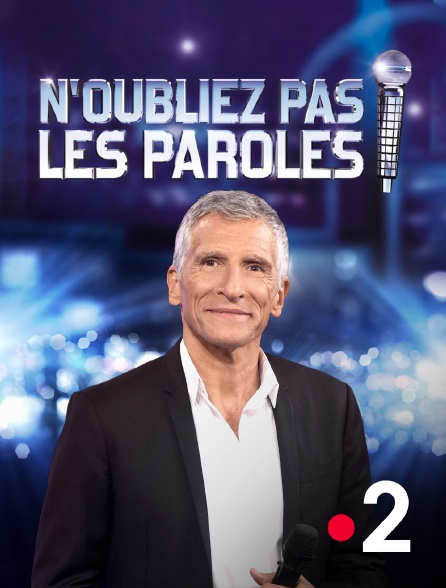 Noubliez Pas Les Paroles En Streaming Replay Sur France 2 - Molotovtv