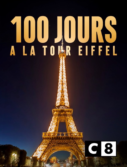 C8 - 100 jours à la Tour Eiffel