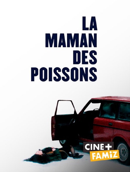 Ciné+ Famiz - La maman des poissons
