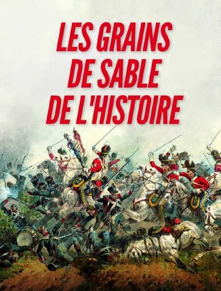 Les grains de sable de l'histoire