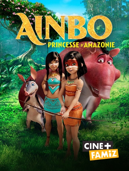 Ciné+ Famiz - Ainbo, princesse d'Amazonie