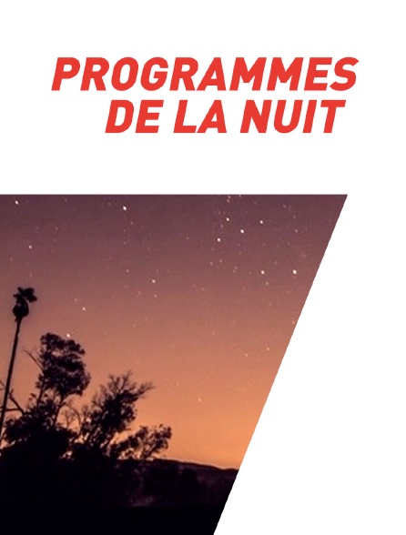 Programmes de la nuit