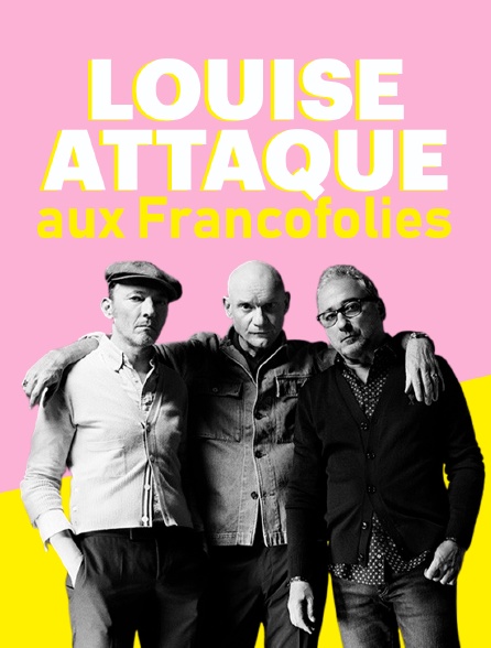 Louise Attaque aux Francofolies