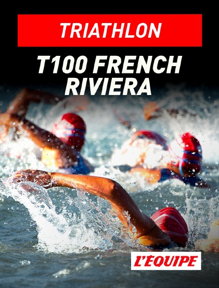 L'Equipe - Triathlon : T100 French Riviera