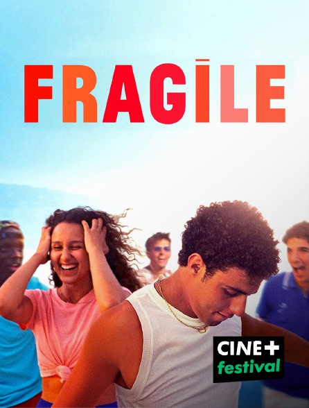 CINE+ Festival - Fragile