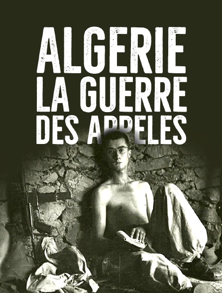 Algérie, la guerre des appelés *2019