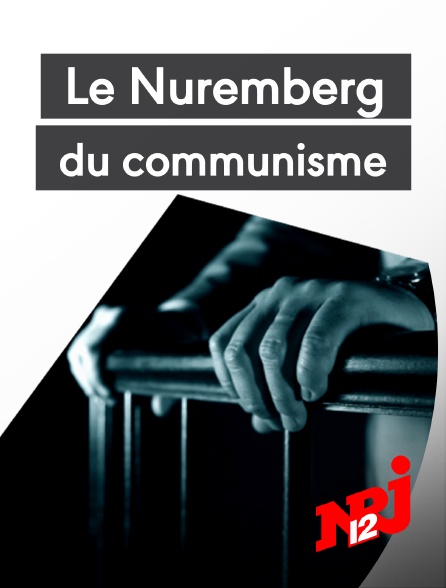 NRJ 12 - Le Nuremberg du communisme