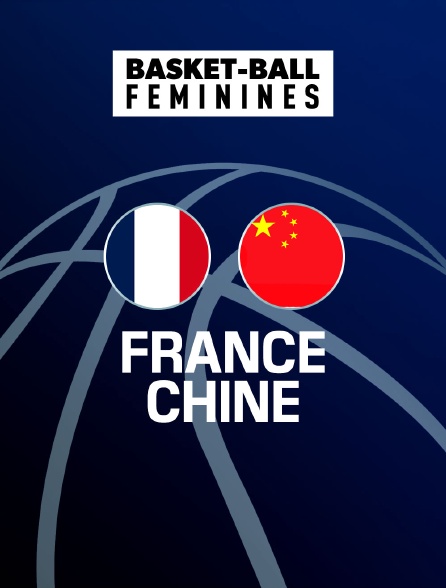 Basket-ball - Match amical international féminin : France / Chine