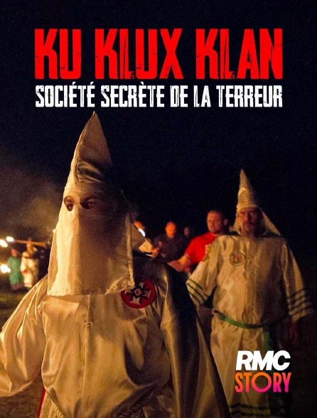 RMC Story - Ku Klux Klan : société secrète de la terreur