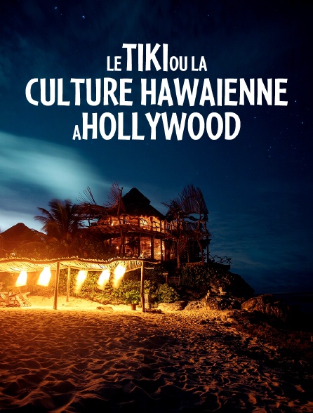 Hollywood et la vague Tiki