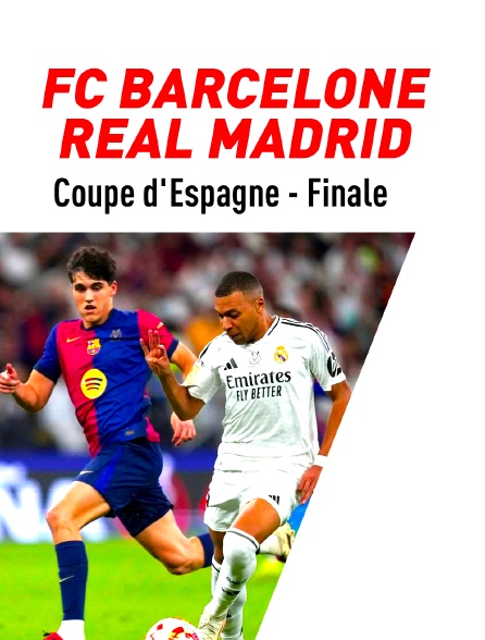 Football - Finale de la Coupe d'Espagne : FC Barcelone / Real Madrid