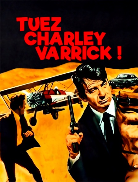Tuez Charley Varrick !