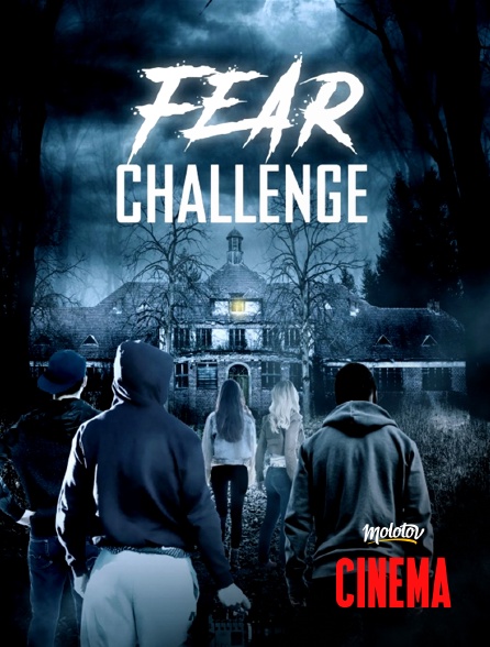 Molotov Channels Cinéma - Fear Challenge