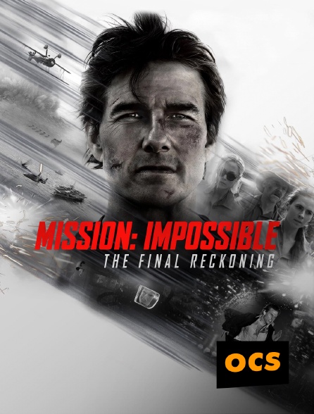 OCS - Mission : Impossible - The Final Reckoning
