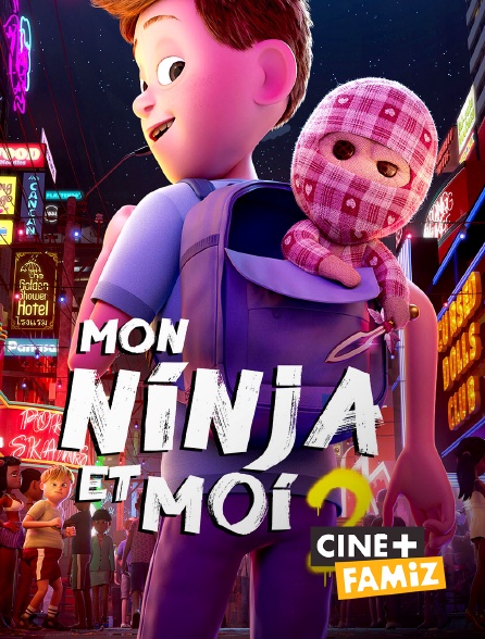 Ciné+ Famiz - Mon ninja et moi 2