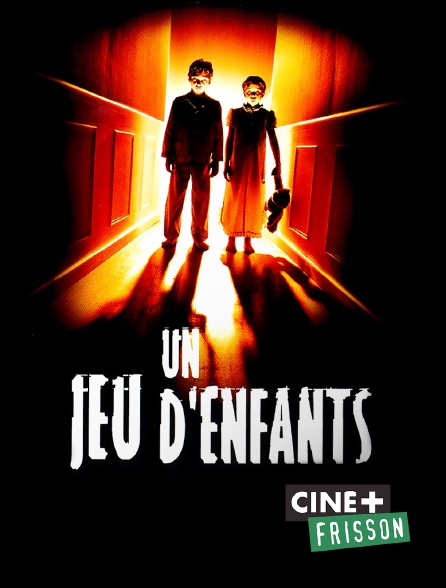 Ciné+ Frisson - Un jeu d'enfants