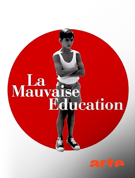 Arte - La mauvaise éducation