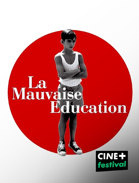 CINE+ Festival - La mauvaise éducation
