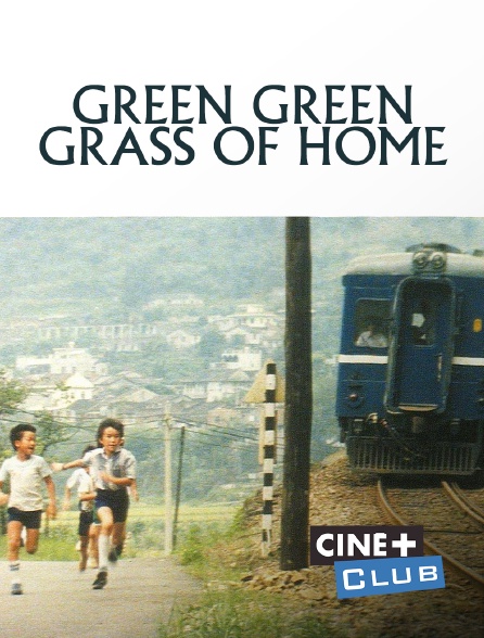 Ciné+ Club - Green Green Grass of Home