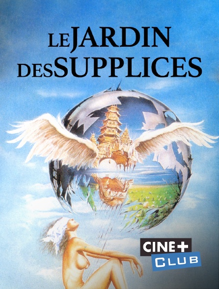 Ciné+ Club - Le jardin des supplices