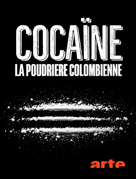 Arte - Cocaïne : la poudrière colombienne