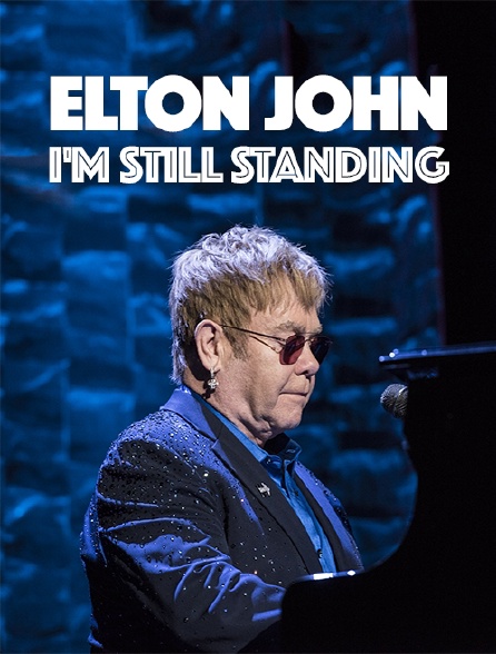 Elton John : «I'm Still Standing»