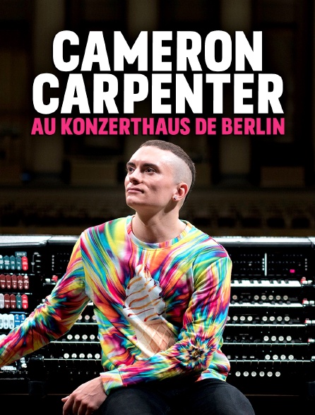 Cameron Carpenter au Konzerthaus de Berlin