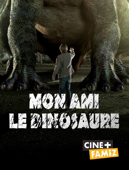 Ciné+ Famiz - Mon ami le dinosaure