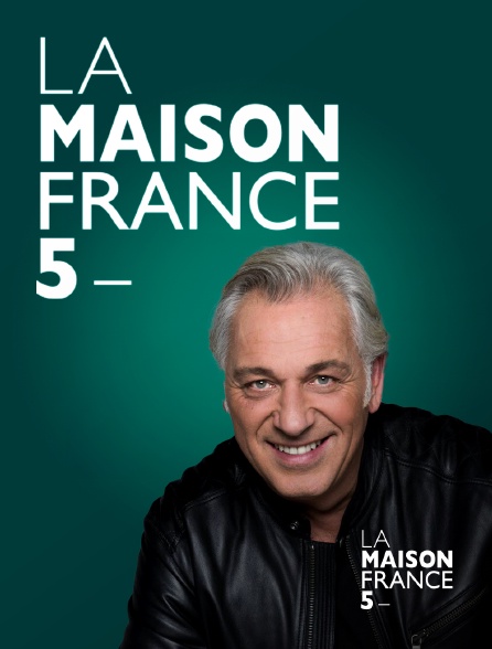 La Maison France 5 - La maison France 5