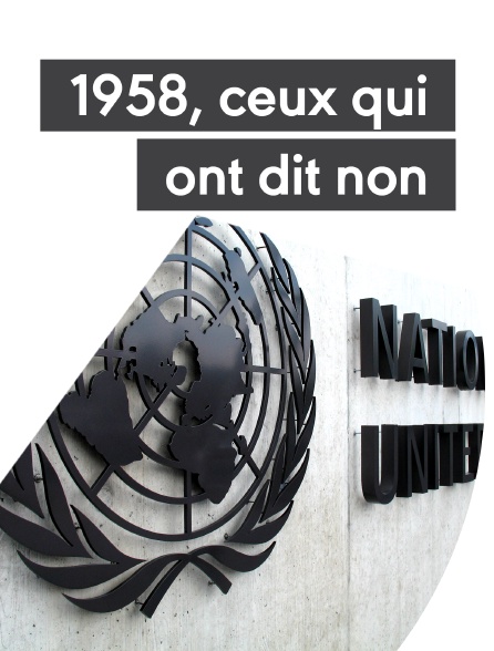 1958, ceux qui ont dit non