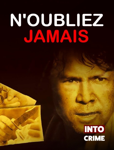 Into Crime - N'oubliez jamais