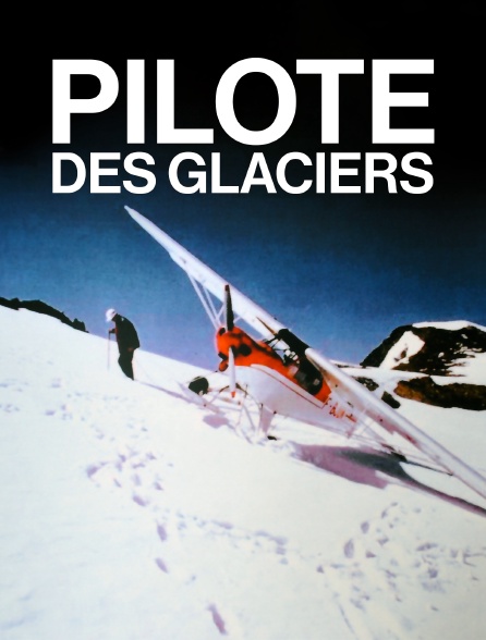 Pilote des glaciers