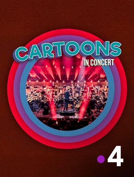 France 4 - Cartoons in concert