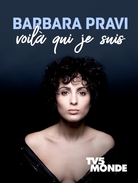 TV5MONDE - Barbara Pravi, voilà qui je suis