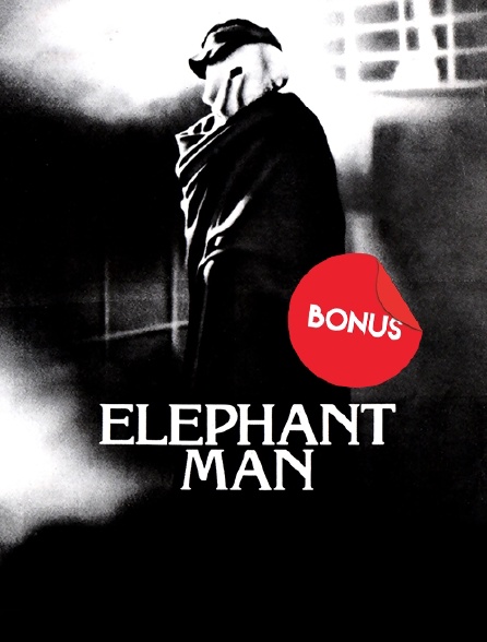 Elephant Man, le bonus