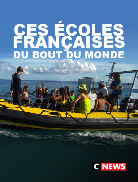 CNEWS - Ces écoles françaises du bout du monde