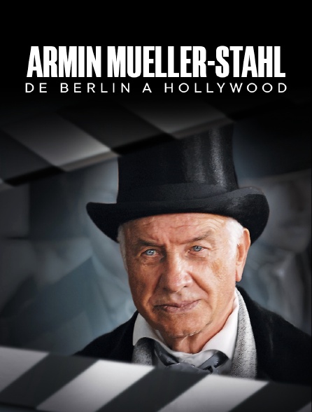 Armin Mueller-Stahl : De Berlin à Hollywood
