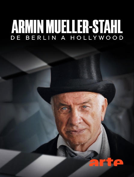 Arte - Armin Mueller-Stahl : De Berlin à Hollywood