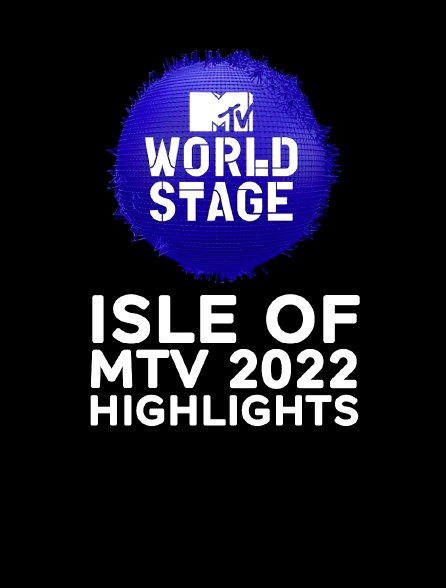 World Stage: Isle of MTV 2022 Highlights