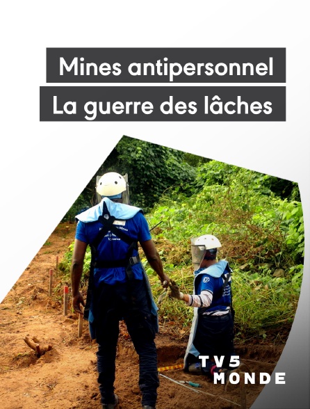 TV5MONDE - Mines antipersonnel : La guerre des lâches